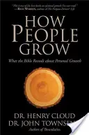 How People Grow: What the Bible Reveals about Personal Growth (Cloud Henry)(Paperback)