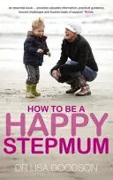 How to be a Happy Stepmum (Doodson Dr Lisa)(Paperback / softback)