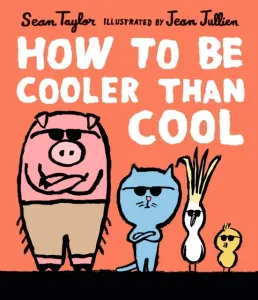 How to Be Cooler than Cool (Taylor Sean)(Pevná vazba)