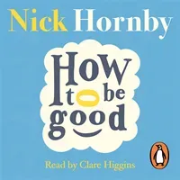 How to be Good (Hornby Nick)(Paperback / softback)