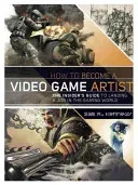 How to Become a Video Game Artist (Kennedy Sam R.)(Paperback)