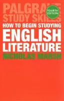 How to Begin Studying English Literature (Marsh Nicholas)(Paperback)