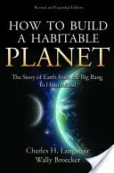 How to Build a Habitable Planet: The Story of Earth from the Big Bang to Humankind - Revised and Expanded Edition (Langmuir Charles H.)(Pevná vazba)