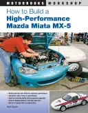 How to Build a High-Performance Mazda Miata MX-5 (Tanner Keith)(Paperback)