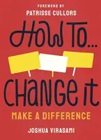 How To Change It - Make a Difference (Virasami Joshua)(Paperback / softback)