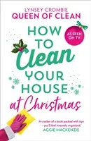 How to Clean Your House at Christmas (Lynsey Queen of Clean)(Pevná vazba)