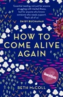 How to Come Alive Again (McColl Beth)(Paperback / softback)