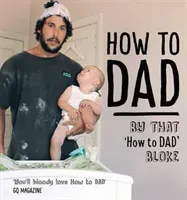 How to Dad (Watson Jordan)(Paperback)