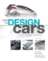 How to Design Cars Like a Pro (Lewin Tony)(Paperback)