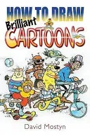 How to Draw Brilliant Cartoons (Mostyn David)(Paperback / softback)