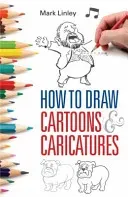 How To Draw Cartoons and Caricatures (Linley Mark)(Paperback / softback)