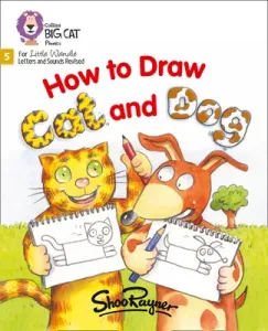 How to Draw Cat and Dog - Phase 5 (Rayner Shoo)(Paperback / softback)