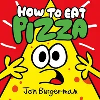 How to Eat Pizza (Burgerman Jon)(Paperback / softback)