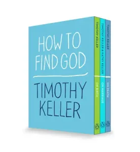 How to Find God 3-Book Boxed Set: On Birth; On Marriage; On Death (Keller Timothy)(Paperback)