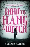 How to Hang a Witch (Mather Adriana)(Paperback / softback)