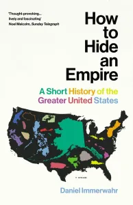 How to Hide an Empire - A Short History of the Greater United States (Immerwahr Daniel)(Paperback / softback)