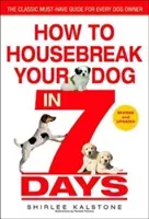 How to Housebreak Your Dog in 7 Days (Revised) (Kalstone Shirlee)(Paperback)