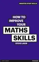 How to Improve your Maths Skills (Lakin Steve)(Paperback / softback)
