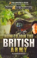 How to join the British Army (McMunn Richard)(Paperback)
