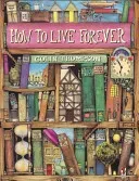 How To Live Forever (Thompson Colin)(Paperback / softback)