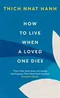 How To Live When A Loved One Dies (Hanh Thich Nhat)(Paperback / softback)