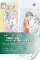 How to Live with Autism and Asperger Syndrome: Practical Strategies for Parents and Professionals (Brayshaw Joanne)(Paperback)