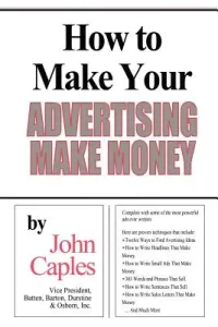 How to Make Your Advertising Make Money (Caples John)(Paperback)