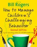 How to Manage Children′s Challenging Behaviour (Rogers Bill)(Paperback)