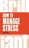 How to Manage Stress (Clayton Mike)(Paperback / softback)