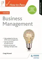 How to Pass Higher Business Management, Second Edition (McLeod Craig)(Paperback / softback)