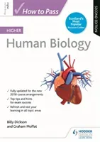 How to Pass Higher Human Biology, Second Edition (Dickson Billy)(Paperback / softback)