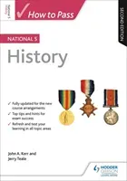 How to Pass National 5 History: Second Edition (Kerr John)(Paperback / softback)