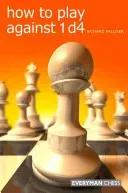 How to Play Against 1 D4 (Palliser Richard)(Paperback)