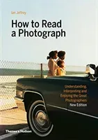 How to Read a Photograph (Jeffrey Ian)(Paperback / softback)