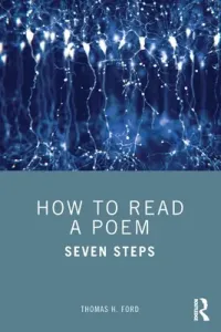How to Read a Poem: Seven Steps (Ford Thomas H.)(Paperback)
