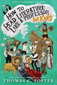 How to Read Literature Like a Professor: For Kids (Foster Thomas C.)(Paperback)
