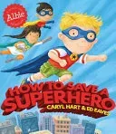 How to Save a Superhero (Hart Caryl)(Paperback / softback)