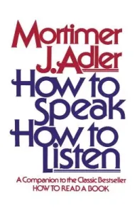 How to Speak How to Listen (Adler Mortimer J.)(Paperback)