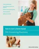 How to Start a Home-Based Pet Grooming Business (Salzberg Kathy)(Paperback)