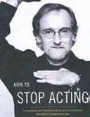 How to Stop Acting (Guskin Harold)(Paperback / softback)