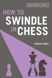 How to Swindle in Chess (Soltis Andrew)(Paperback)