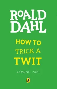 How to Trick a Twit (Dahl Roald)(Paperback / softback)