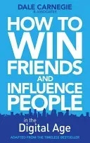 How to Win Friends and Influence People in the Digital Age (Carnegie Training Dale)(Paperback / softback)