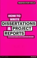 How to Write Dissertations & Project Reports (McMillan Kathleen)(Paperback / softback)