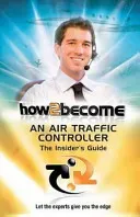 How2Become an Air Traffic Controller: The Insider's Guide (King Anthony)(Paperback / softback)
