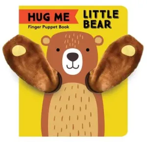 Hug Me Little Bear: Finger Puppet Book: (Baby's First Book, Animal Books for Toddlers, Interactive Books for Toddlers) (Chronicle Books)(Board Books)