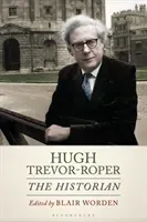 Hugh Trevor-Roper: The Historian (Worden Blair)(Paperback)