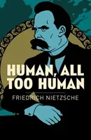 Human, All Too Human (Nietzsche Frederich)(Paperback / softback)