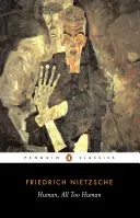 Human, All Too Human (Nietzsche Friedrich)(Paperback / softback)