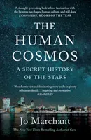Human Cosmos - A Secret History of the Stars (Marchant Jo)(Paperback / softback)
